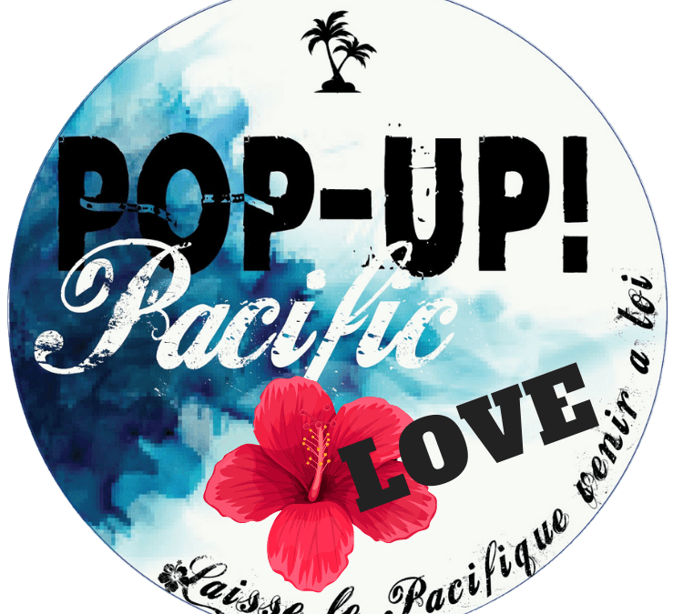 La future Pop up pacific store s’annonce… romantique