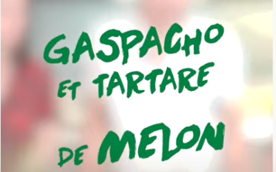 GASPACHO et TARTARE DE MELON & PASTÈQUE – CAUET, STOUF, TEHEIURA