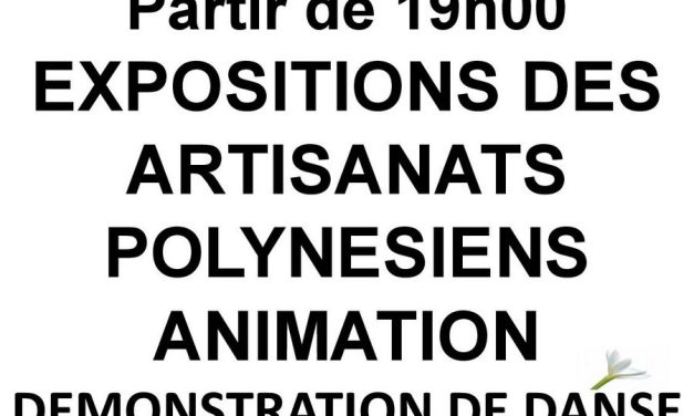 Soirée expositions des artisanats polynésien