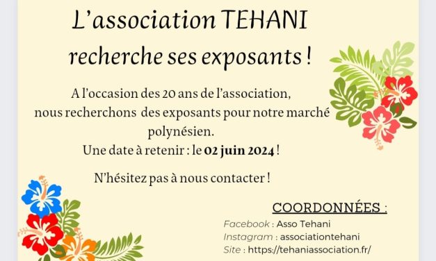 L&rsquo;association TEHANI recherche ses exposants