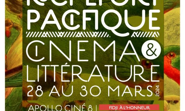 18e Festival Rochefort Pacifique Cinéma & Littérature
