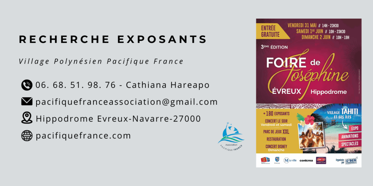 Recherche exposants pour le Village Polynésien à la Foire de Joséphine à Evreux 27000