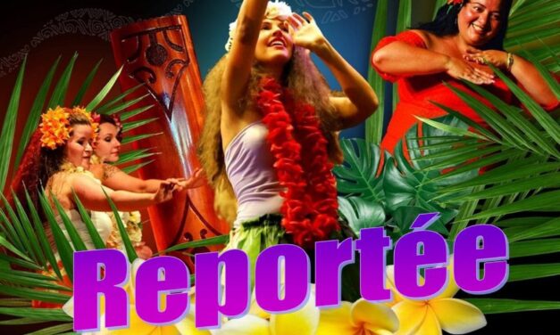 REPORTEE *******Soirée Polynésienne à Saint Julien de Concelles (44)******REPORTEE